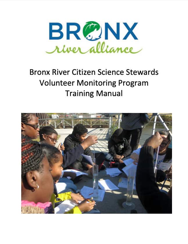 Bronx River Citizen Science Stewards Volunteer Monitoring Program Training Manual